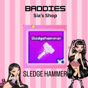 SLEDGE HAMMER - BADDIES