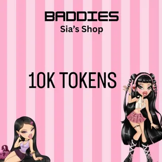 10,000 Tokens - Baddies