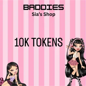 10,000 TOKENS -  BADDIES