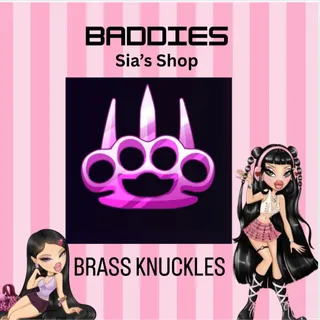 BRASS KNUCKLES - BADDIES