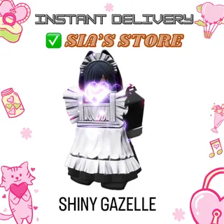 SHINY GAZELLE