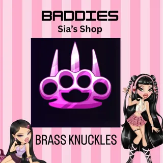BRASS KNUCKLES - BADDIES