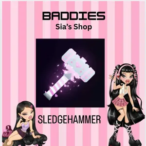 SLEDGEHAMMER - BADDIES