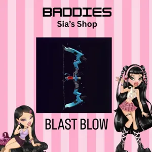 BLAST BOW - BADDIES