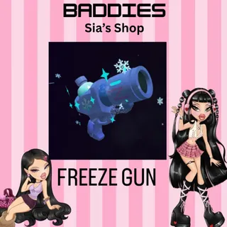 FREEZE GUN - BADDIES