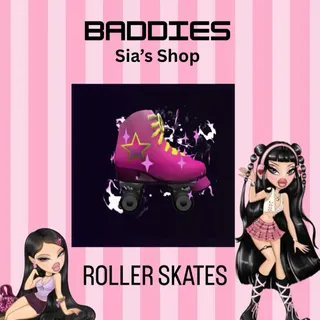 ROLLER SKATES - BADDIES