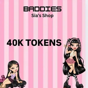 40K TOKENS - BADDIES