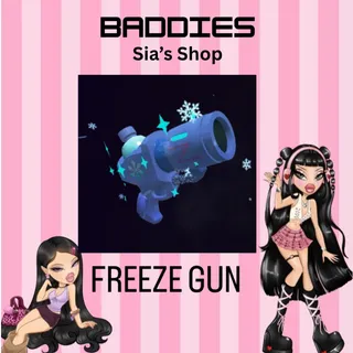 FREEZE GUN - BADDIES