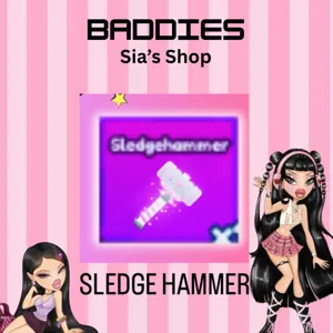 SLEDGE HAMMER - BADDIES