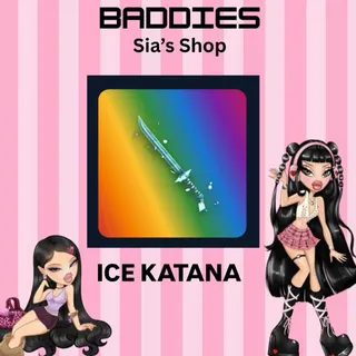 ICE KATANA - BADDIES