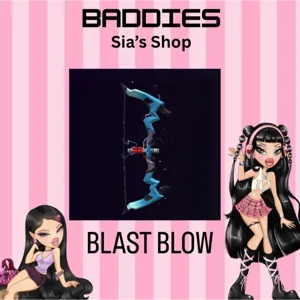 BLAST BOW - BADDIES