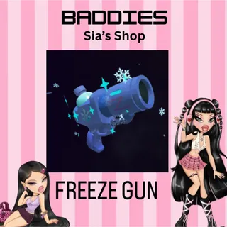 FREEZE GUN - BADDIES