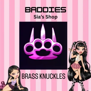 BRASS KNUCKLES - BADDIES