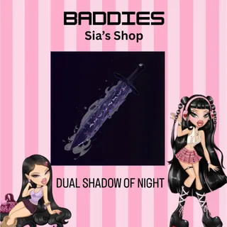 DUAL SHADOW OF NIGHT