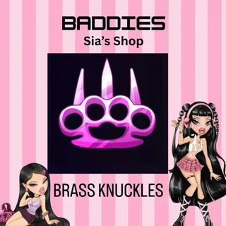 BRASS KNUCKLES - BADDIES