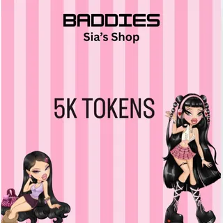 5,000 TOKENS - BADDIES
