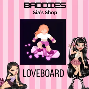 LOVEBOARD - BADDIES