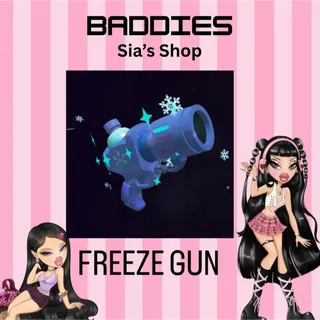 FREEZE GUN - BADDIES