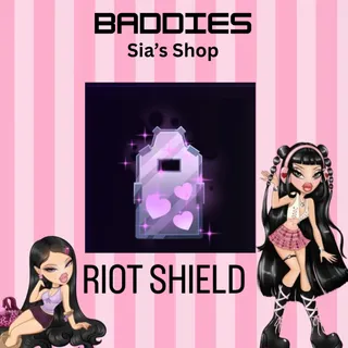 RIOT SHIELD - BADDIES