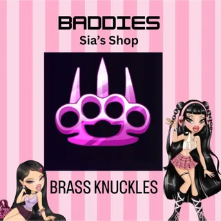 BRASS KNUCKLES - BADDIES