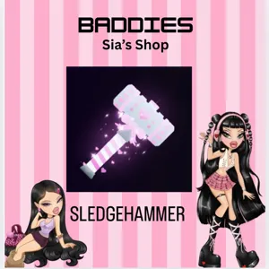 SLEDGEHAMMER - BADDIES