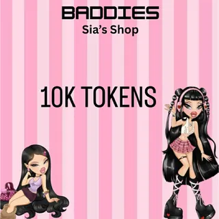 10K TOKENS - BADDIES
