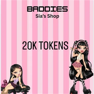 20K TOKENS - BADDIES
