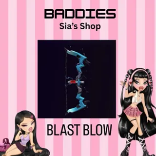 BLAST BLOW - BADDIES