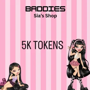 5K TOKENS - BADDIES