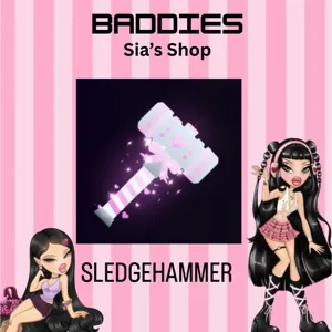 SLEDGEHAMMER - BADDIES