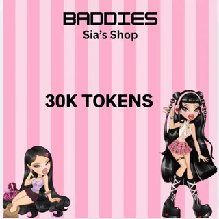 30K TOKENS - BADDIES