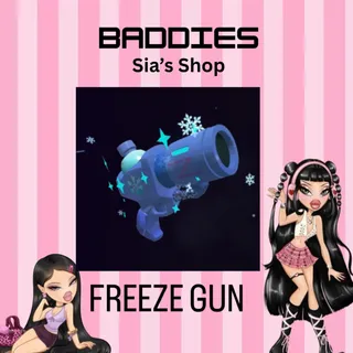 FREEZE GUN - BADDIES