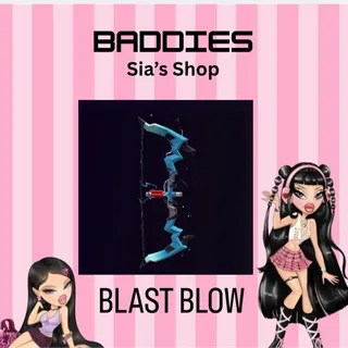 BLAST BOW - BADDIES