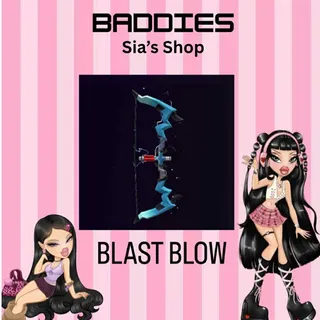 BLAST BLOW - BADDIES
