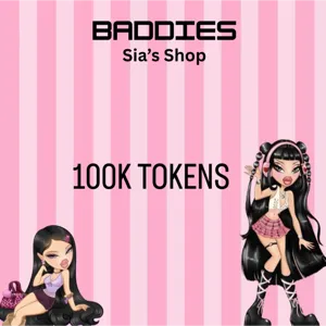 100k TOKENS - BADDIES
