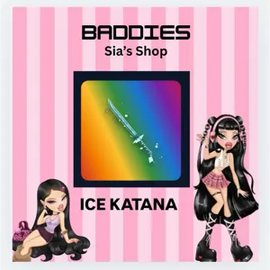 ICE KATANA - BADDIES