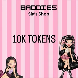 10,000 Tokens - Baddies