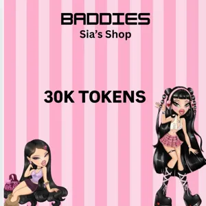 30K TOKENS - BADDIES