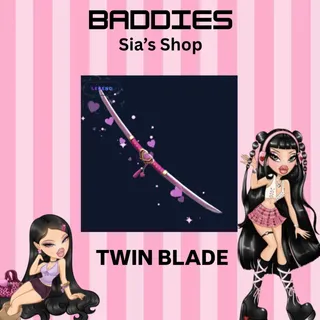 TWIN BLADE - BADDIES