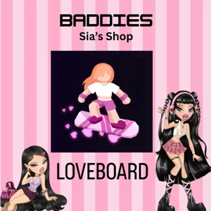LOVEBOARD - BADDIES