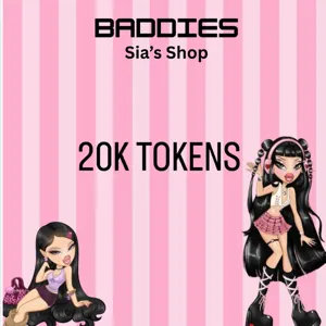 20K TOKENS - BADDIES