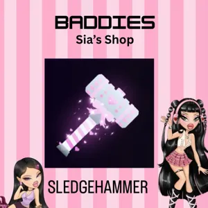 SLEDGEHAMMER - BADDIES