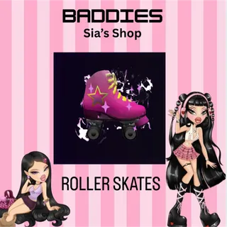 ROLLER SKATES - BADDIES