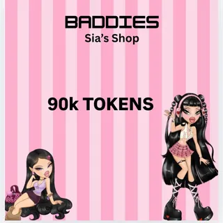 90K TOKENS - BADDIES