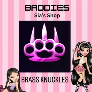 BRASS KNUCKLES - BADDIES