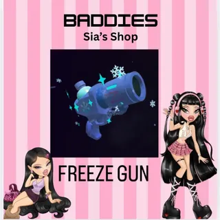 FREEZE GUN - BADDIES