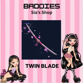 TWIN BLADE - BADDIES