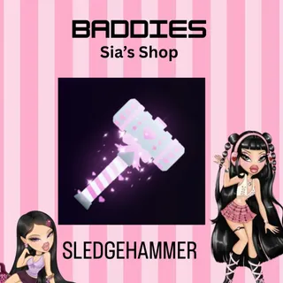 SLEDGEHAMMER - BADDIES