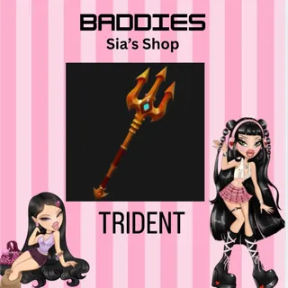 TRIDENT - BADDIES