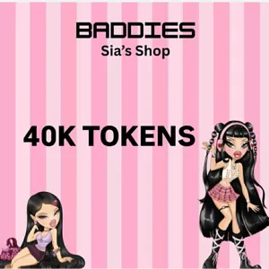 40K TOKENS - BADDIES